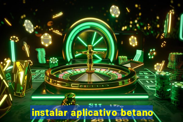 instalar aplicativo betano